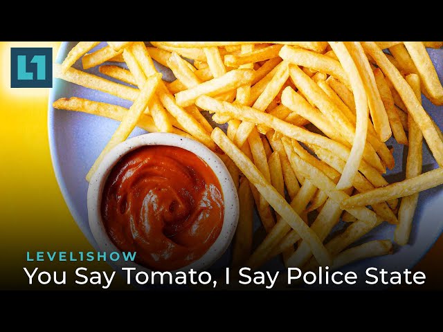 The Level1 Show April 2 2024: You Say Tomato, I Say Police State