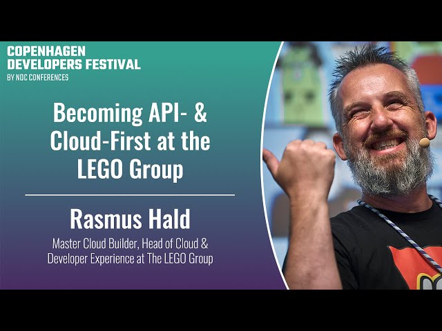 Becoming API- & Cloud-First at the LEGO Group - Rasmus Hald - Copenhagen DevFest 2023