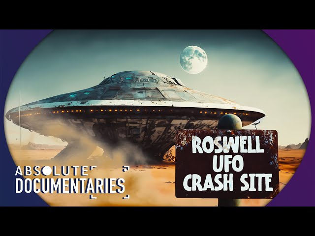Roswell: The Spaceship Crash That's STILL Being Talked About 76 Years Later | Absolute Documentaries