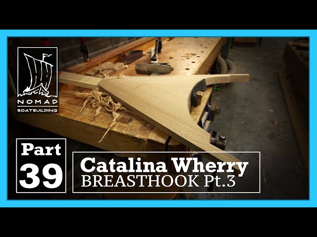 Building the Catalina Wherry - Part 39 - Breasthook Pt.3
