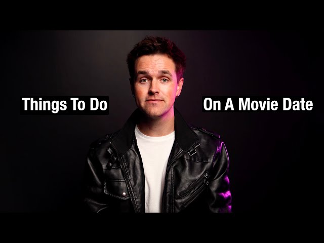 Things To Do on a Movie Date