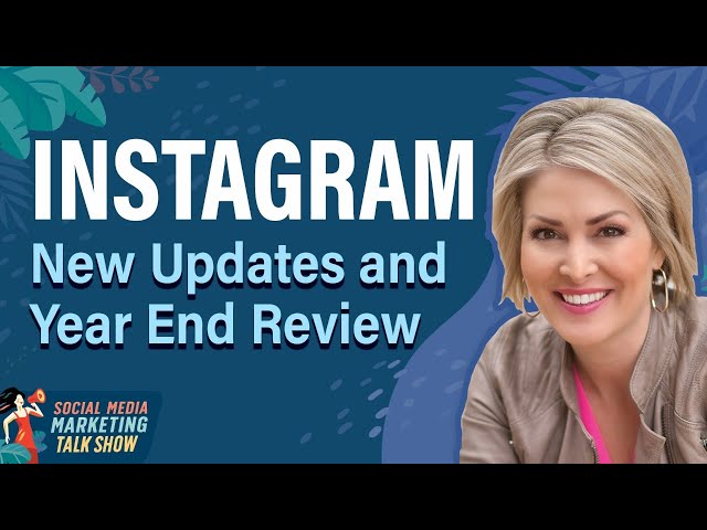 Instagram Updates and Year End Review
