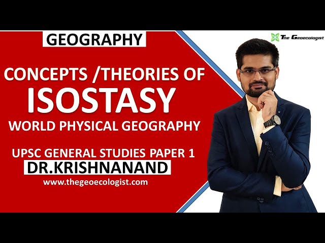Theory of Isostasy | Airy and Pratt | World Physical Geography |Geomorphology | Dr. Krishnanand