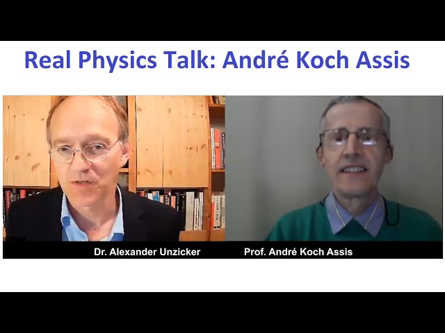 Real Physics Talk: André Koch Assis - Mysteries of Electrodynamics