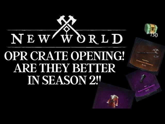 New World Season 2 OPR Crate OPENING! 150 + Crates! Are They Better Now???