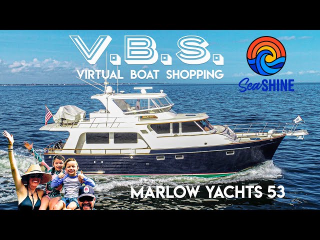 Marlow 53 for the Great Loop  -- Yes? No? Maybe? Virtual Boat Shopping, episode 20