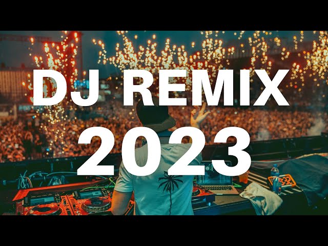 DJ REMIX 2023 - Mashups & Remixes Of Popular Songs 2023 | EDM Dance Party Remix Music Mix 2022 🎉