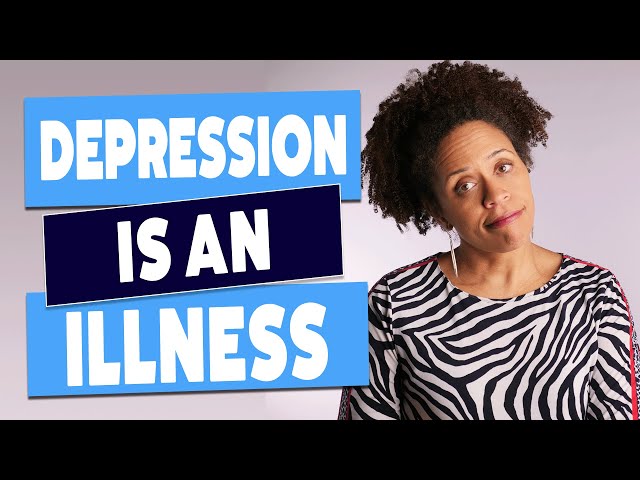 Depression is an Illness, Not a Weakness