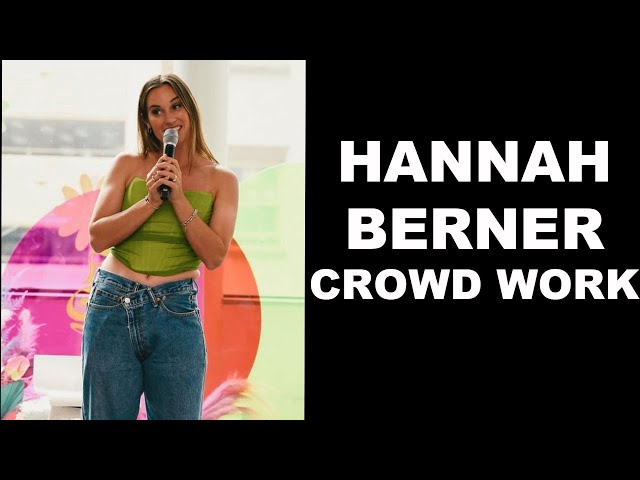 Best Hannah Berner Crowdwork Part 2