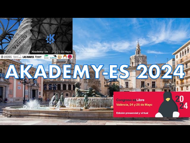 Akademy-es (esLibre) 2024 (Valencia, España - 24 y 25 de Mayo)