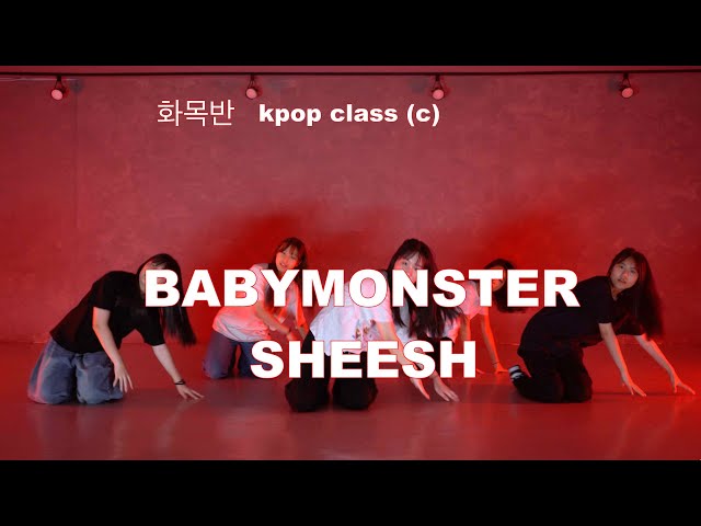 BABYMONSTER - SHEESH kpop class (c)