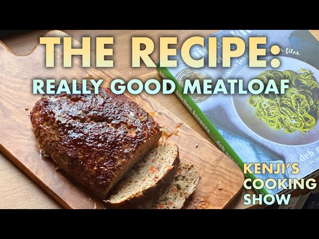The Recipe: Really Good Meatloaf