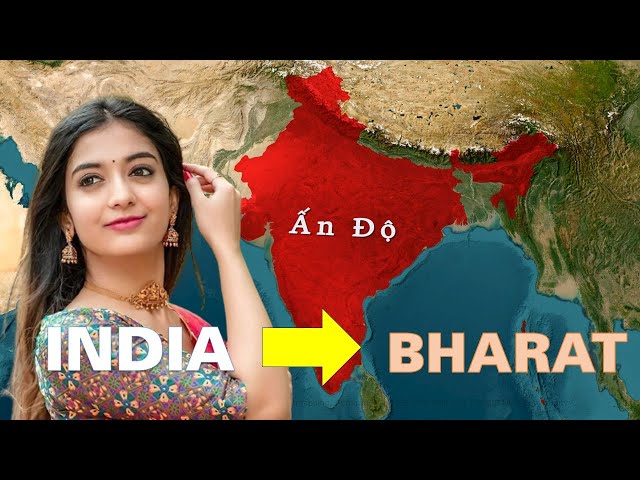 Âm Mưu Đằng Sau Việc Ấn Độ Đổi Tên Nước Từ INDIA Thành BHARAT