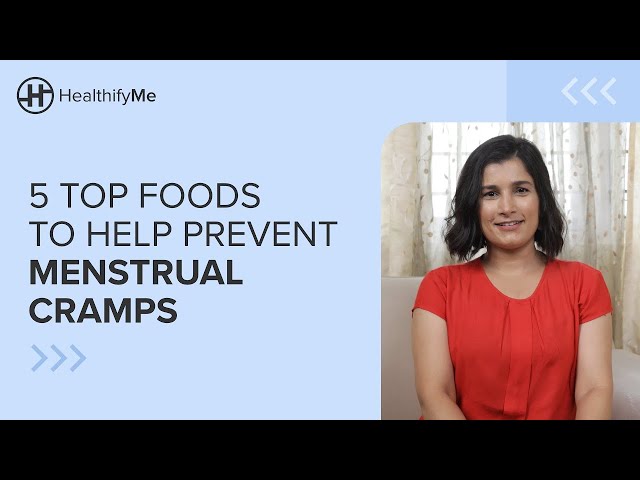 5 TOP FOODS TO PREVENT MENSTRUAL CRAMPS | Foods To Eat When You Have Period Cramps | HealthifyMe