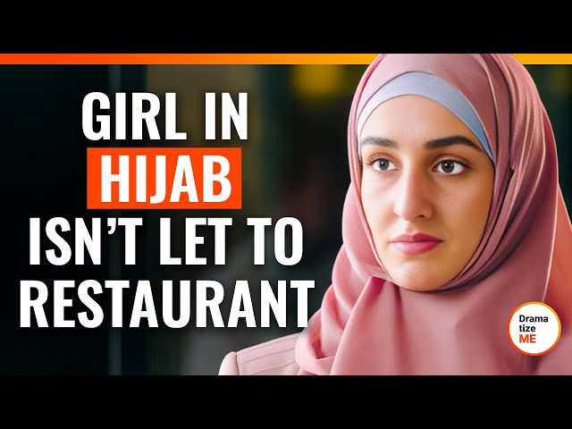 Girl In Hijab Isn’t Let To Restaurant | @DramatizeMe.Special