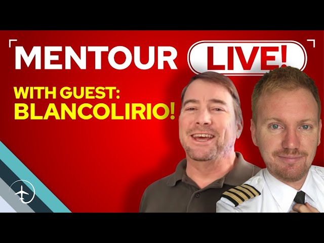 Aviation Live-stream with Mentour Pilot and Blancolirio!