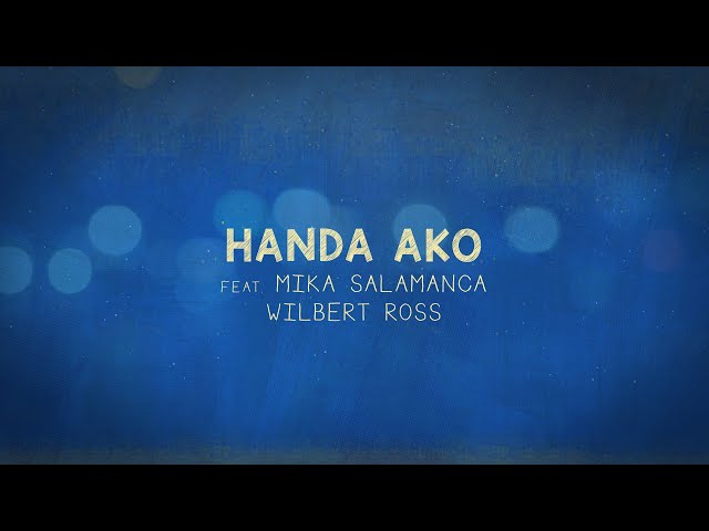 'Handa Ako' Wilbert Ross and Mika Salamanca (Lyric Video | Title Track from 'Lampara' EP)