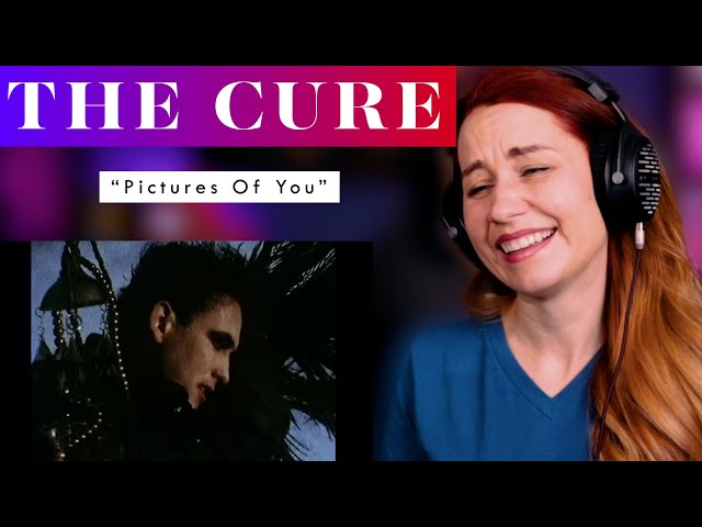 First time ANALYZING The Cure, "Pictures Of You".