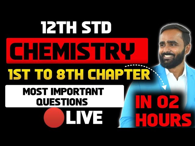 🔴 LIVE | 12th Chemistry MOST IMPORTANT QUESTION | One Shot | Board Exam 2024