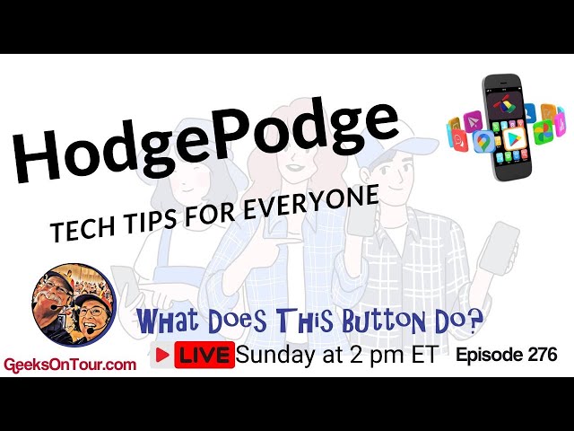 HodgePodge of Tech Tips