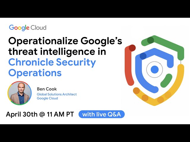 Operationalize Google’s threat intelligence in Chronicle Security Operations