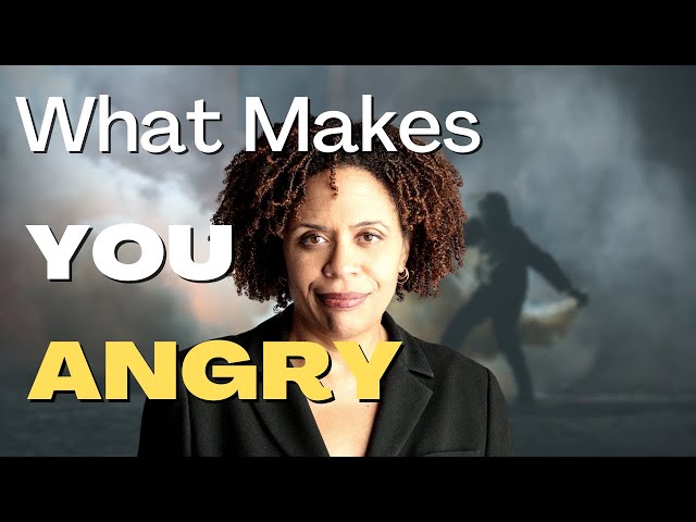 This is what makes you angry