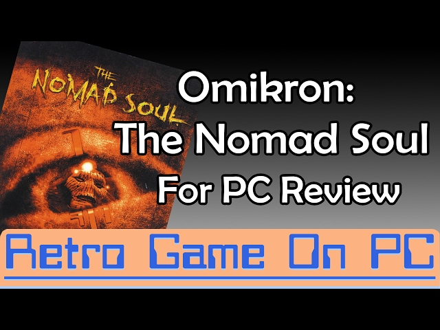 Omikron: The Nomad Soul for PC Review