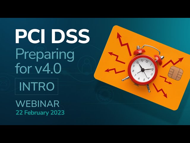 Webinar - PCI DSS  Preparing for v4 0 - INTRO