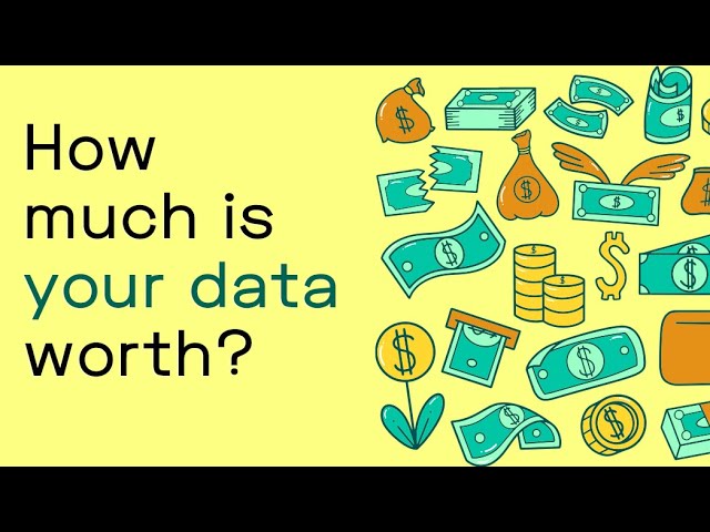 How much is your data really worth?