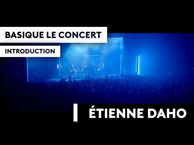 ETIENNE DAHO - Basique, le concert