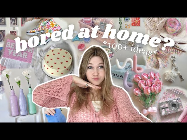 100+ creative things to do when you’re bored (: