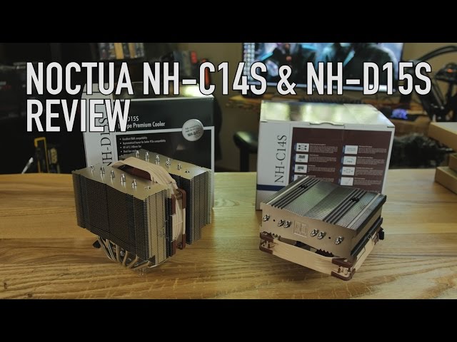Noctua NH-D15S & NH-C14S Overview & Overclocked Tests