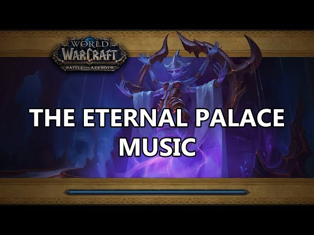 Azshara's Eternal Palace Raid Music - Battle for Azeroth