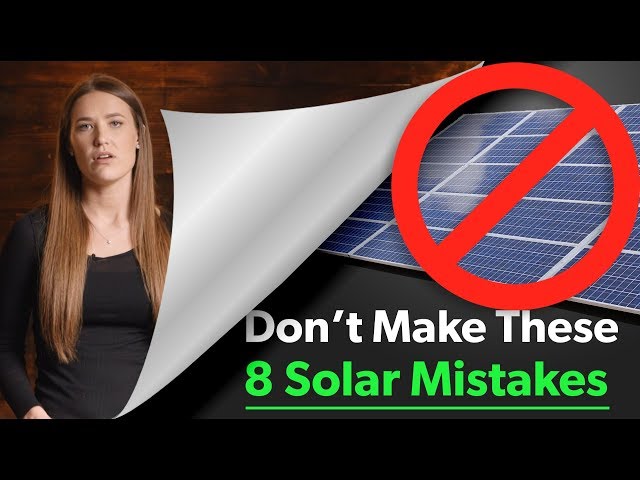 8 Costly Solar Mistakes to Avoid When You Design Your Solar Panel Kit