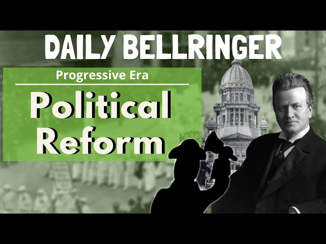 Progressive Era Political Reform | DAILY BELLRINGER