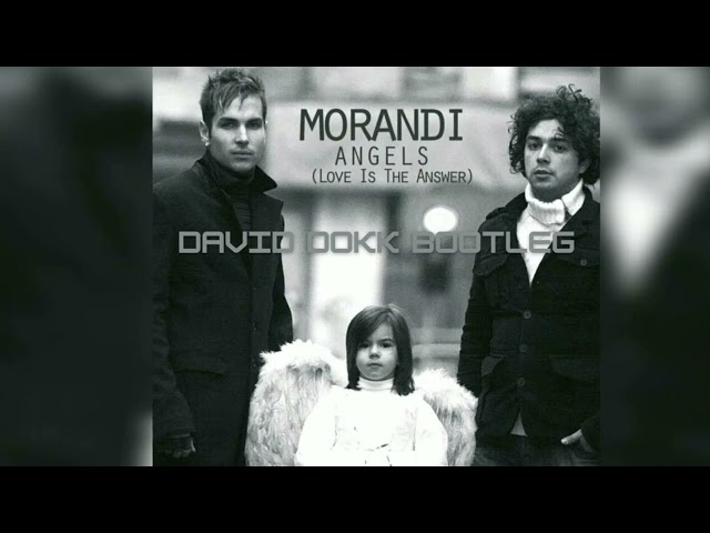 Morandi - Angels (David Dokk Bootleg)