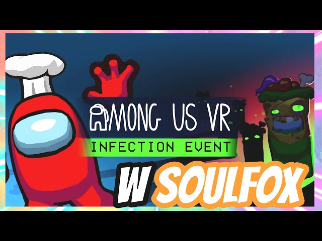 WITNESS THE INFECTION EVENT - Among Us VR on Quest 3 w SoulFox