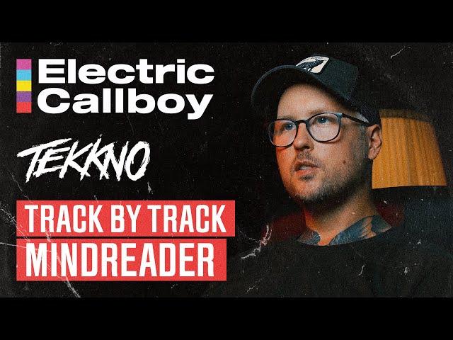 Electric Callboy | TEKKNO | Track By Track | Mindreader