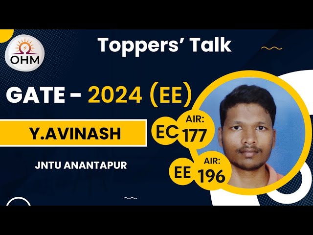 Y Avinash | AIR 177(EC), AIR 196(EE) | Interaction with GATE Toppers | OHM Institute | GATE 2024