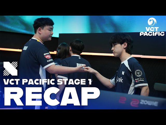 VCT PACIFIC Stage 1 - RECAP