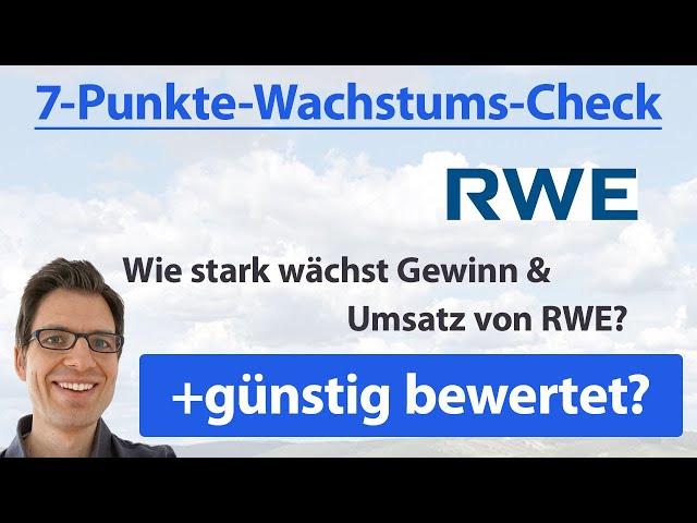 RWE Aktienanalyse 2021: Wie stark wächst Gewinn/Umsatz? (+günstig bewertet?)