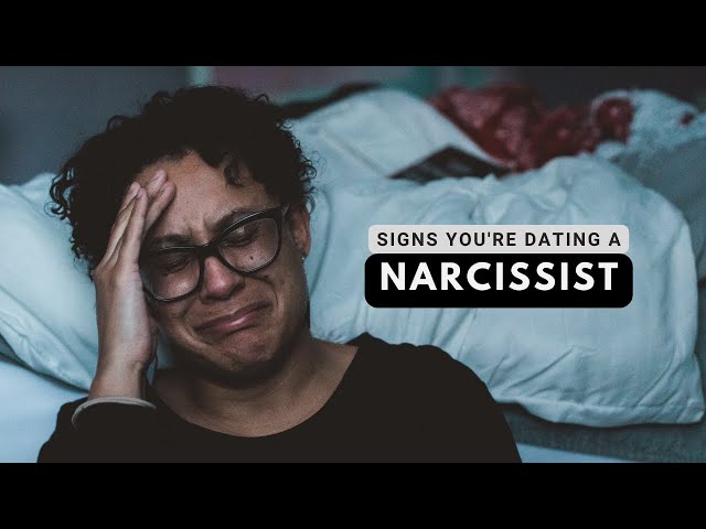Signs You're Dating a Narcissist