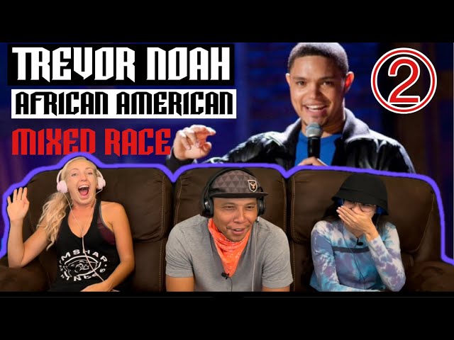 Trevor Noah: African American (2013) Part 2 | MIXED RACE | Reaction!