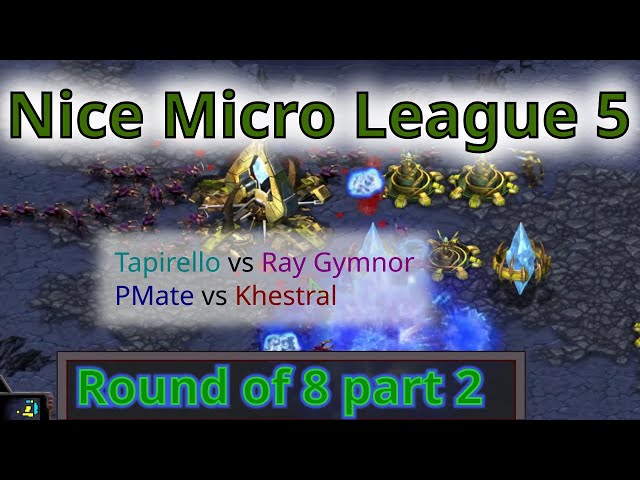 Nice Micro League 5 (StarCraft: Remastered), Ro8, Part 2