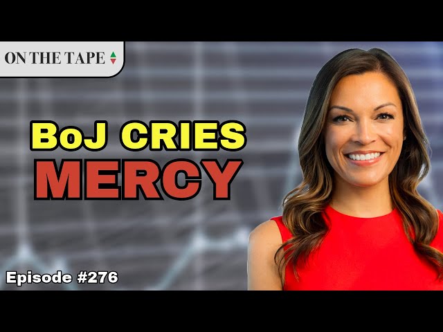 Bank of Japan Begging For Mercy with SoFi's Liz Young  |  On The Tape Stock Investing Podcast