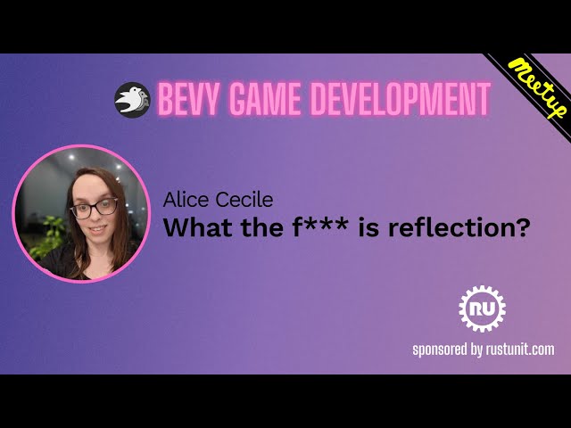 Bevy Meetup#1 - Alice - What the f*** is reflection?