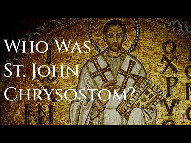 Who Was St. John Chrysostom? - Dr.  David Ford