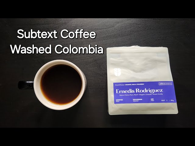 Subtext Coffee Roasters Review (Toronto, Ontario)- Washed Colombia Finca El Paraiso