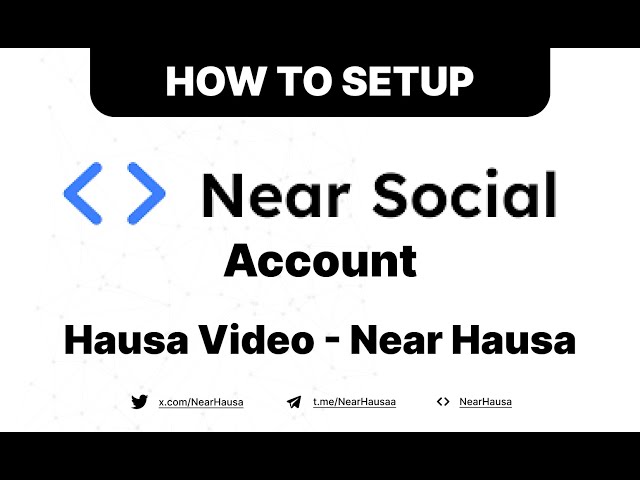 SETTING UP NEAR SOCIAL ACCOUNT | HAUSA - Near Hausa