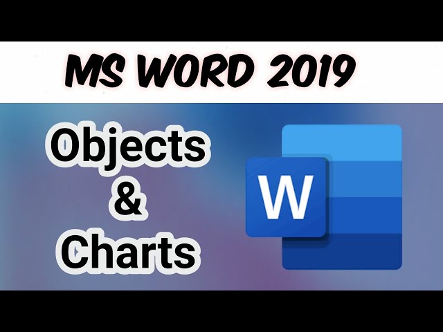 MS Word - Insert Objects and Charts